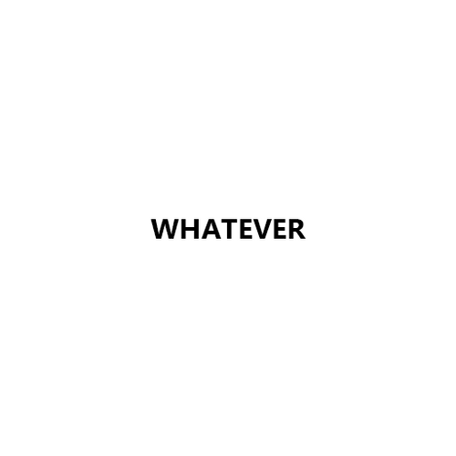 whatever
